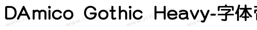 DAmico Gothic Heavy字体转换